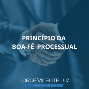 Read more about the article Princípio da Boa-Fé Processual